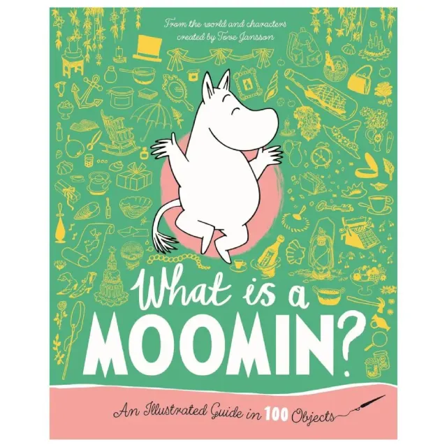 Moomintroll What is a Moomin? guide illustré 100 objets anglais