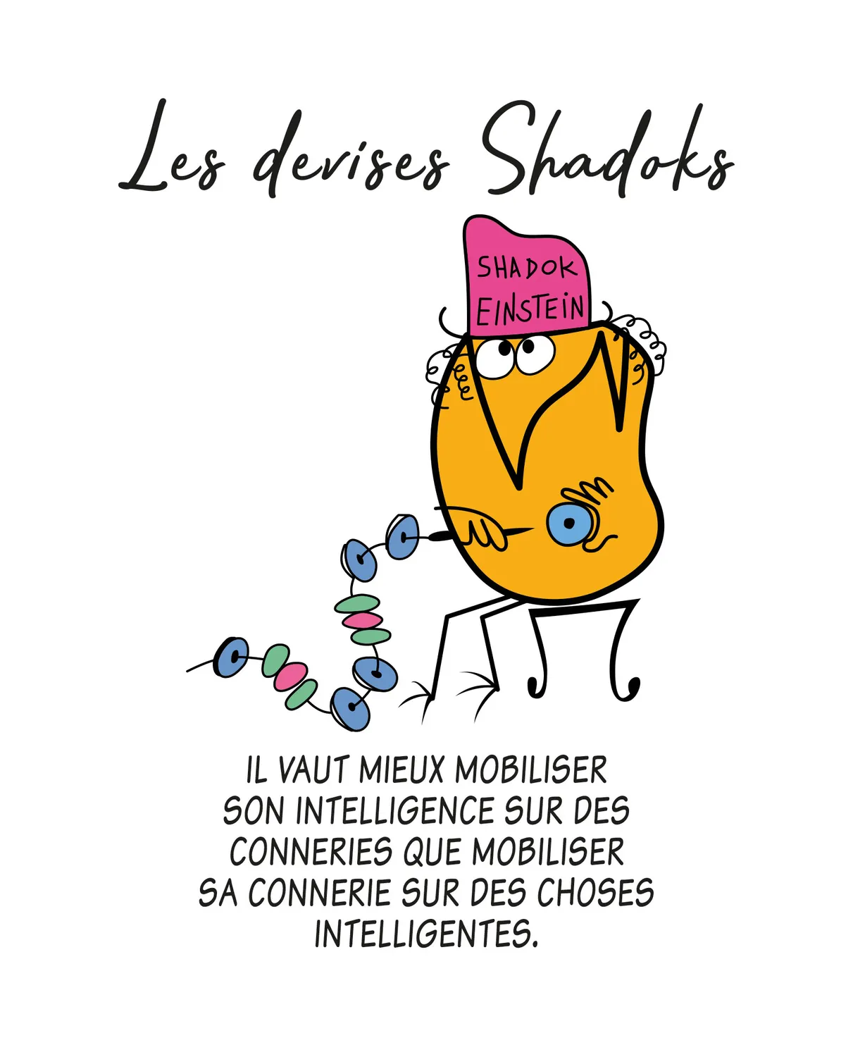 Pixgoodies Les Shadoks Mobiliser sa connerie t-shirt coton