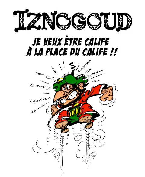 Pixgoodies Iznogoud Calife à la place du calife mug